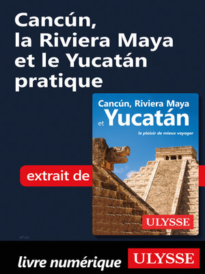 cover image of Cancún, la Riviera Maya et le Yucatán pratique
